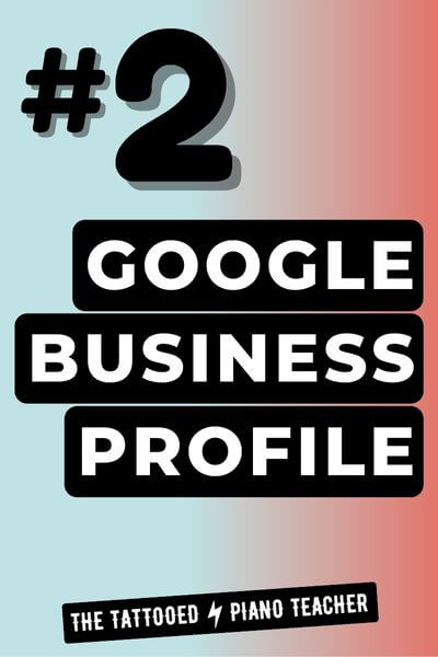 Tip #2: Find Piano Students Through Google Business Profile