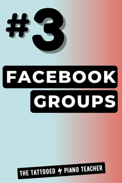 Tip #3: Find Piano Students Using Facebook Groups