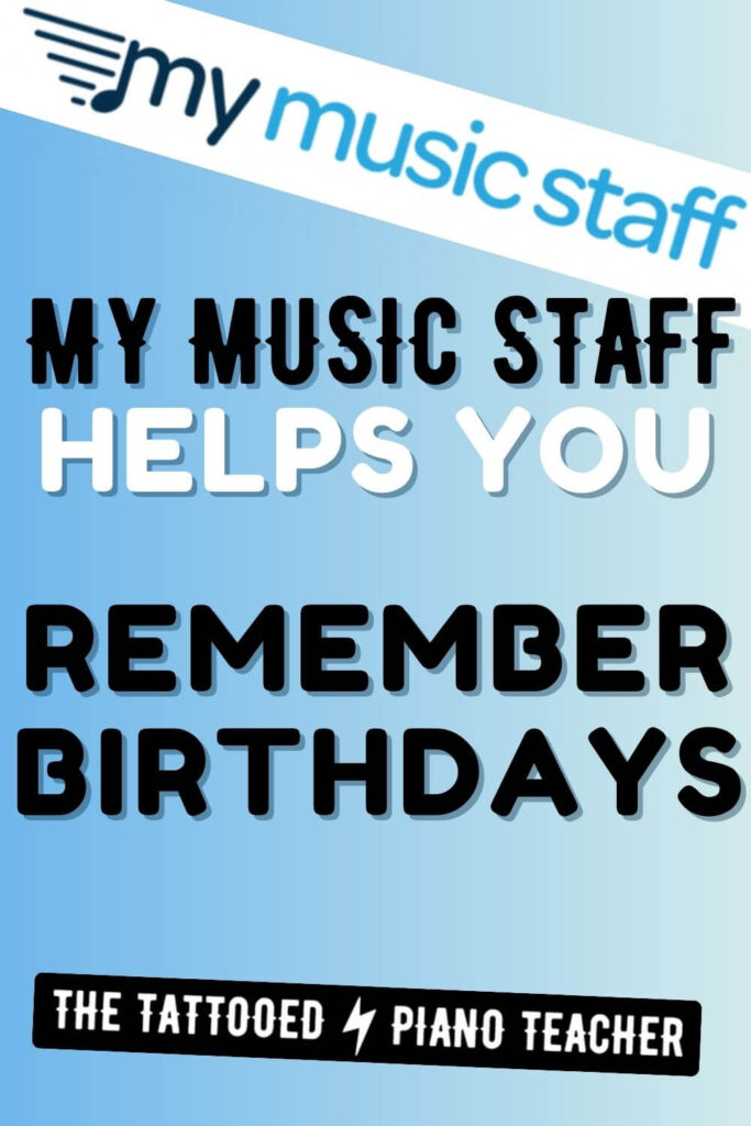 mymusicstaff. my music staff helps you remember birthdays. the tattooed piano teacher.