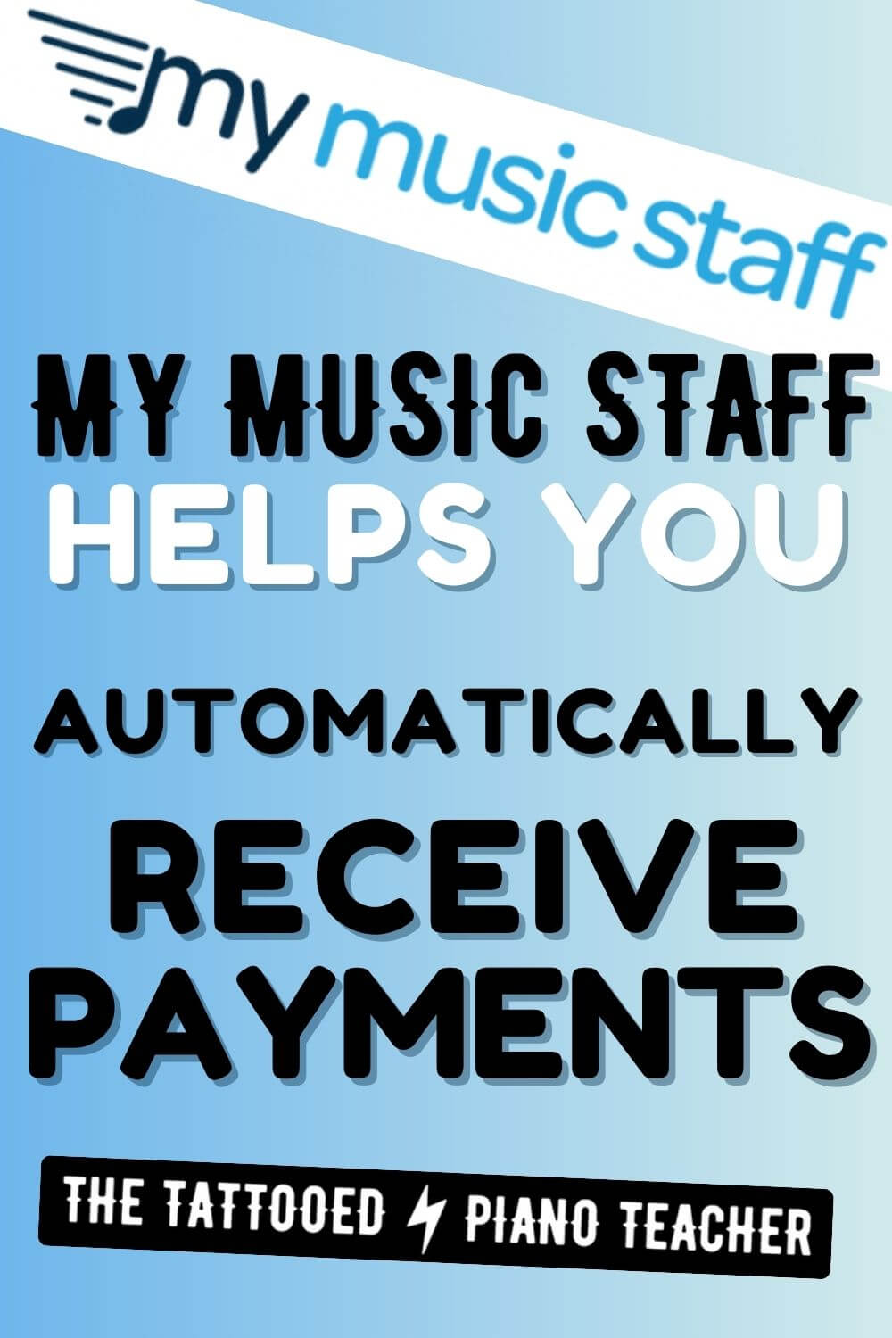 mymusicstaff. my music staff helps you receive payments. the tattooed piano teacher.