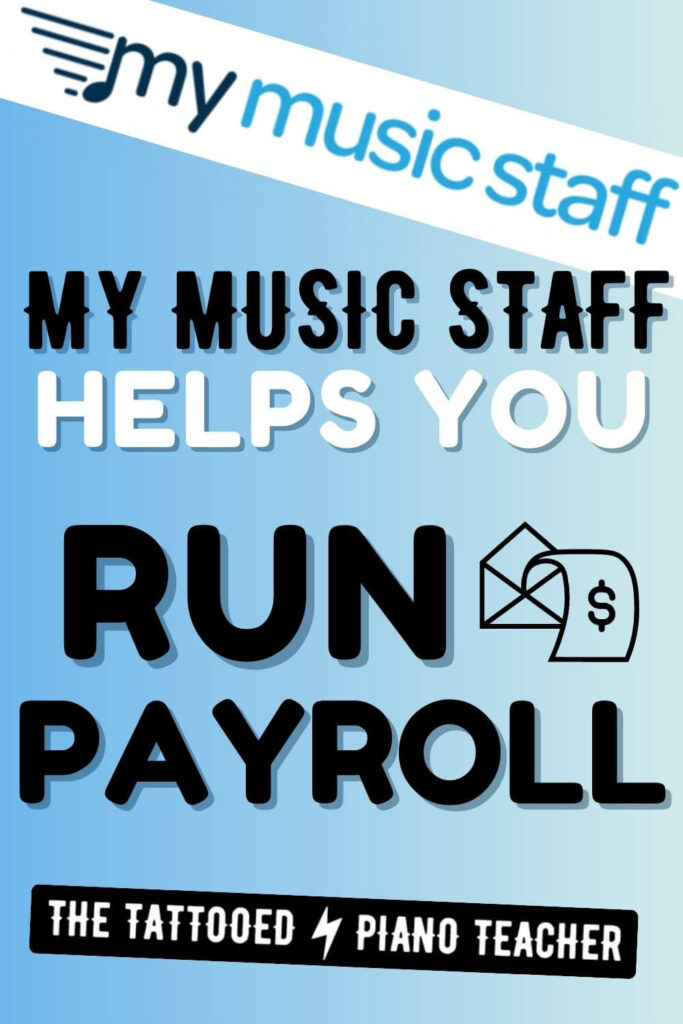 mymusicstaff. my music staff helps you run payroll. the tattooed piano teacher.