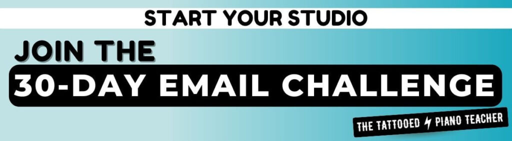 start your piano studio. join the 30-day email challenge. the tattooed piano teacher.