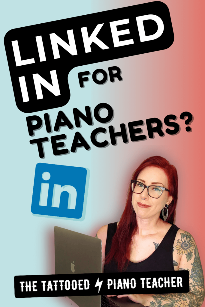 linkedin for piano teachers? the tattooed piano teacher