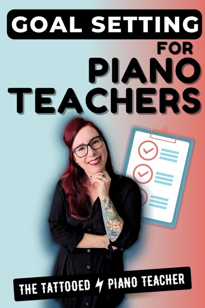 goal setting for piano teachers. the tattooed piano teacher