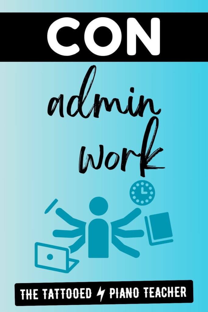 con of hiring another piano teacher: administrative work. the tattooed piano teacher.