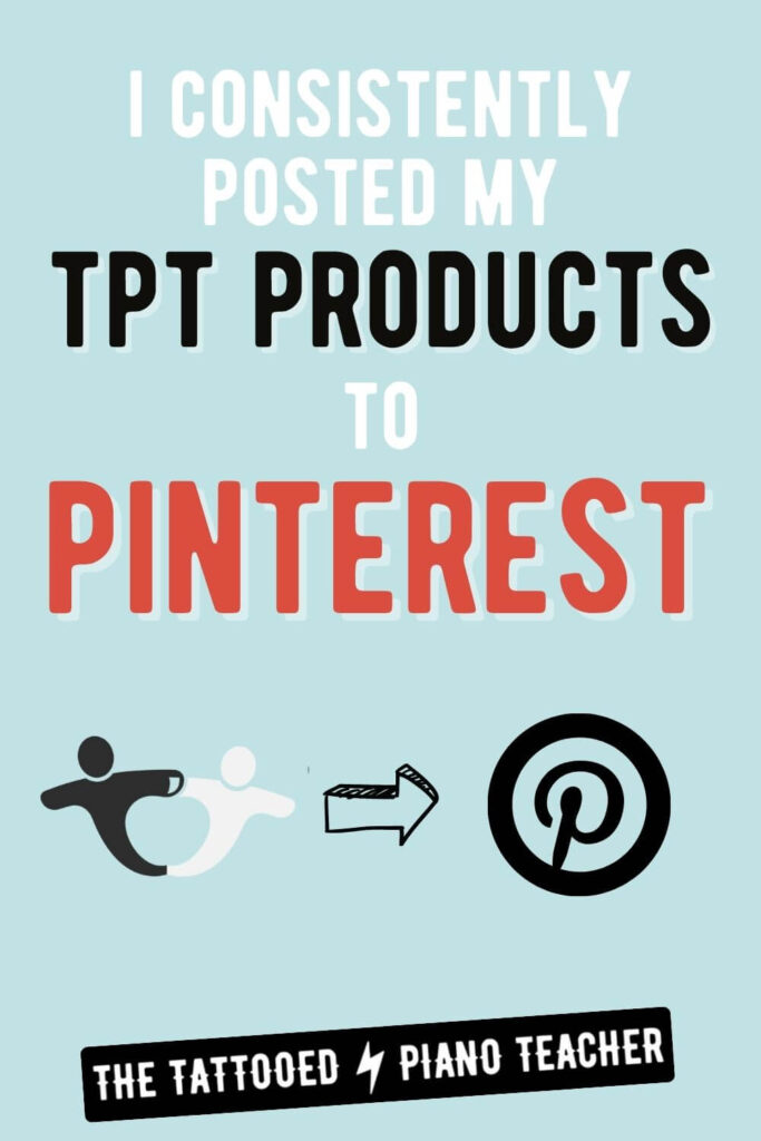 i consistently posted my teachers pay teachers products to pinterest. the tattooed piano teacher.