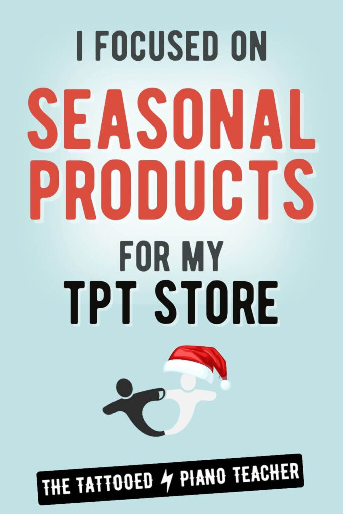 i focused on seasonal products for my tpt store. the tattooed piano teacher.