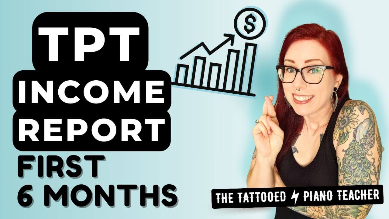 teachers pay teachers income report. my first 5 months. youtube. the tattooed piano teacher