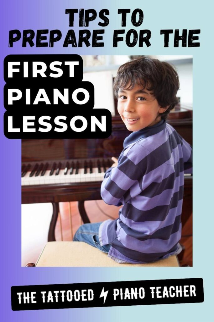 tips to prepare for the first piano lesson. the tattooed piano teacher