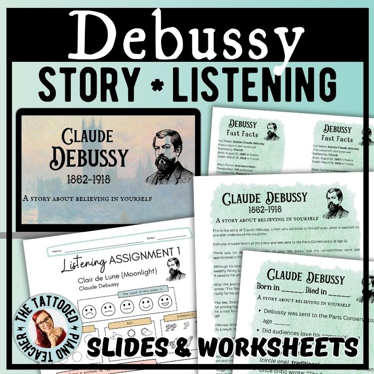 Claude Debussy music history lesson for piano students. story and listening. Slides and worksheets. the tattooed piano teacher