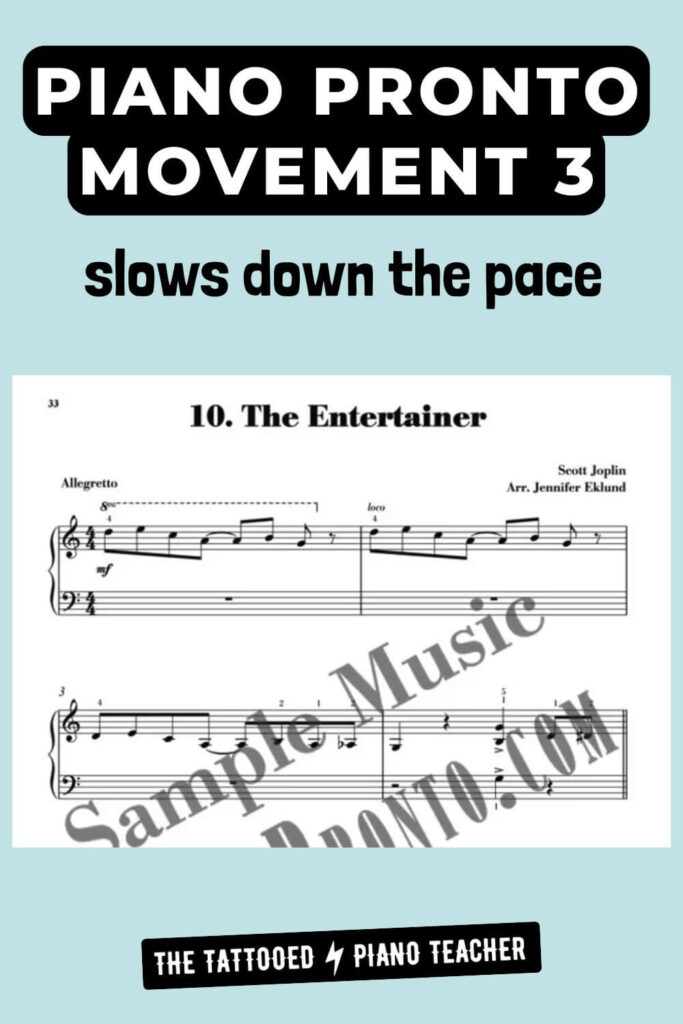 piano pronto movement 3 slows down the fast pace. same page from movement 3 the entertainer scott joplin. the tattooed piano teacher.