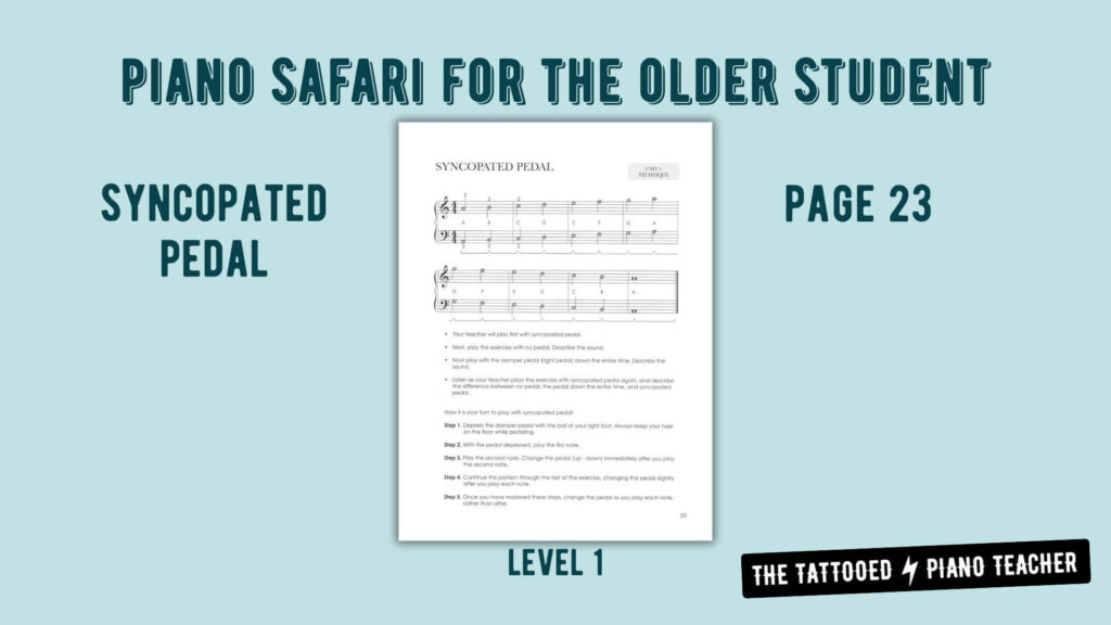 piano safari for the older student syncopated pedal introduced in level 1 repertoire & technique book. the tattooed piano teacher