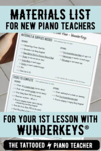 Materials list for new piano teachers. for your first lesson with wunderkeys. the tattooed piano teacher