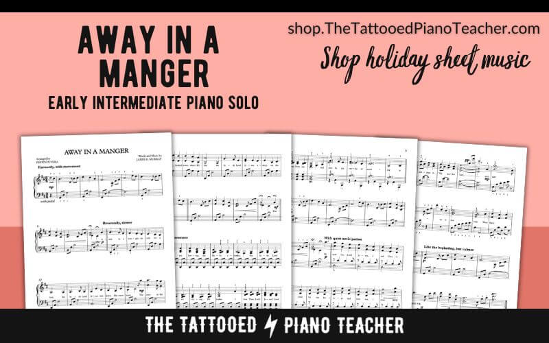 away in a manger early intermediate piano sheet music. christmas piano solo. the tattooed piano teacher