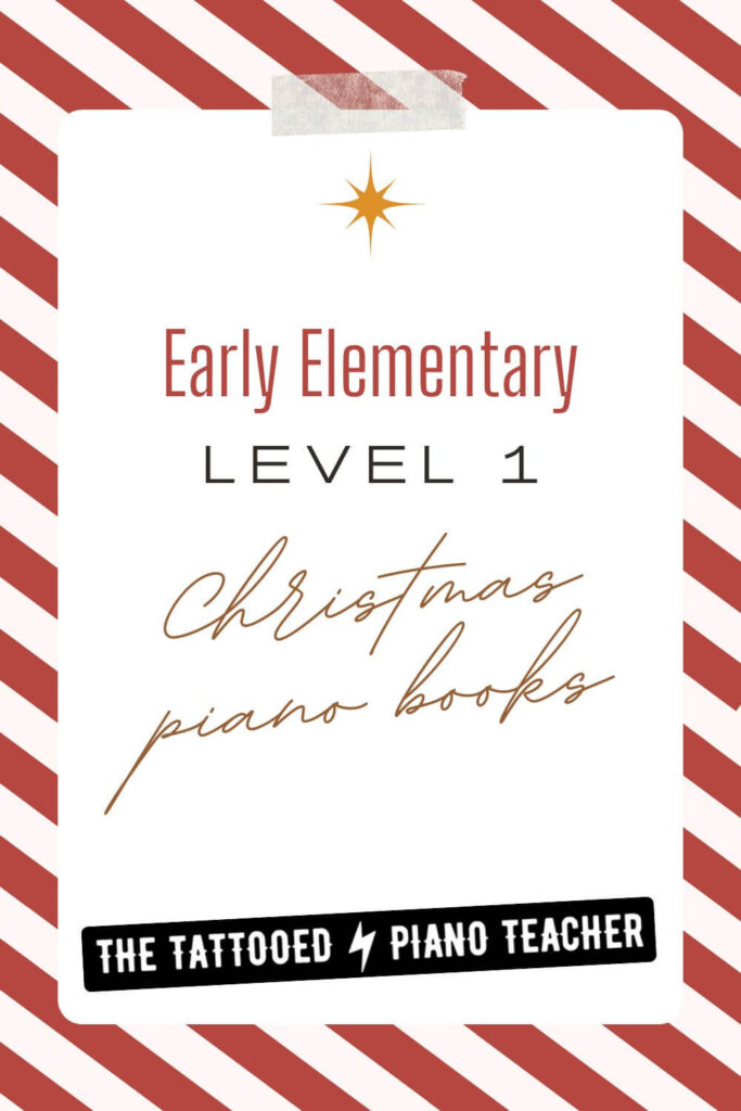early elementary, level 1 christmas piano books for students. the tattooed piano teacher
