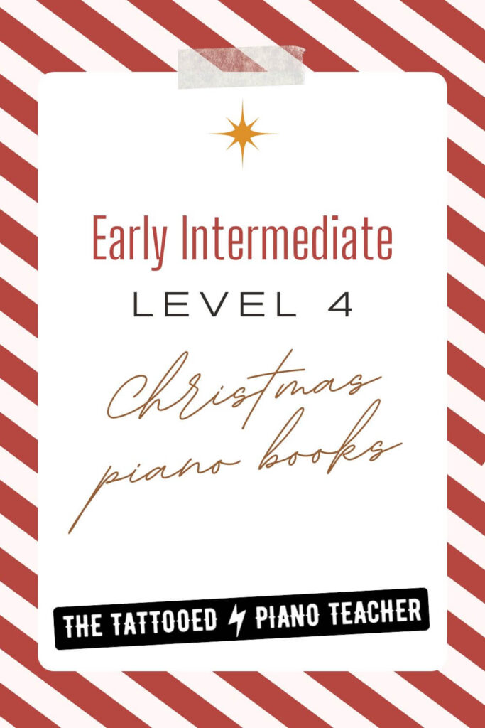 early intermediate, level 4 christmas piano books. the tattooed piano teacher