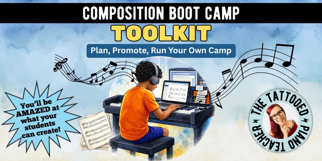 composition boot camp toolkit. piano summer camp for music composing. plan, promote, run your own camp for piano teachers. the tattooed piano teacher