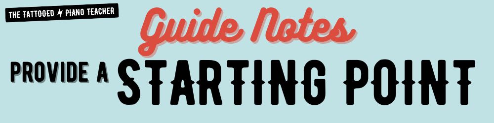 guide notes provide a starting point. beginner note reading for piano students. the tattooed piano teacher.