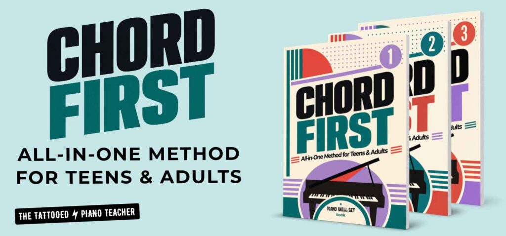 Chord First All-in-One Piano Method Book for Teens and Adults uses lead sheets plus traditional notation to teach. An accelerated older beginner method. the tattooed piano teacher